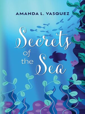 cover image of Secrets of the Sea